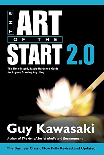 The Art of the Start 2.0: The Time-Tested, Battle-Hardened Guide for Anyone Starting Anything von Penguin